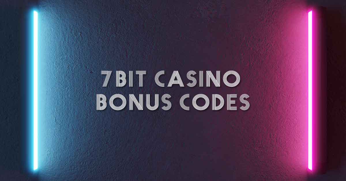 7bit casino bonus codes