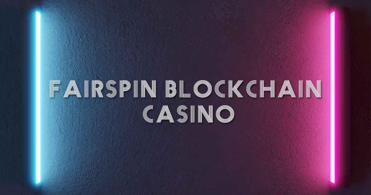 Fairspin Blockchain Casino