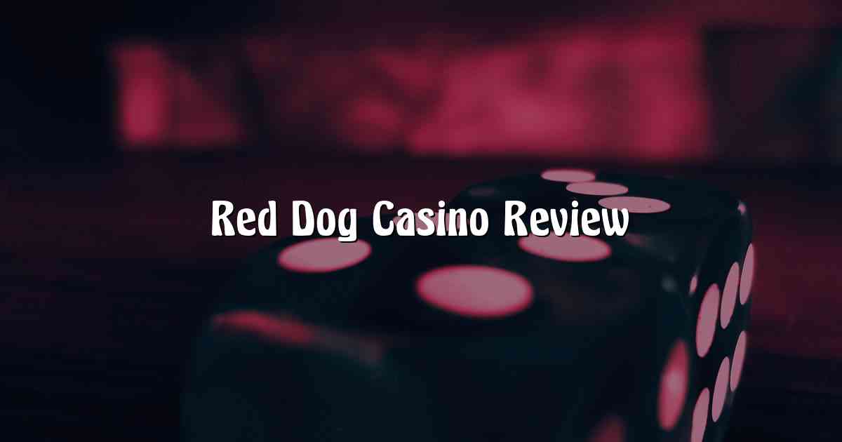 Red Dog Casino Review