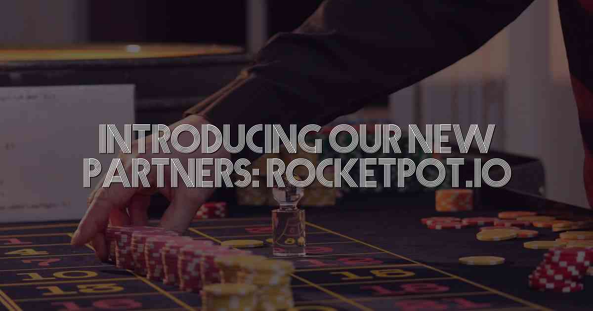 Introducing Our New Partners: Rocketpot.io