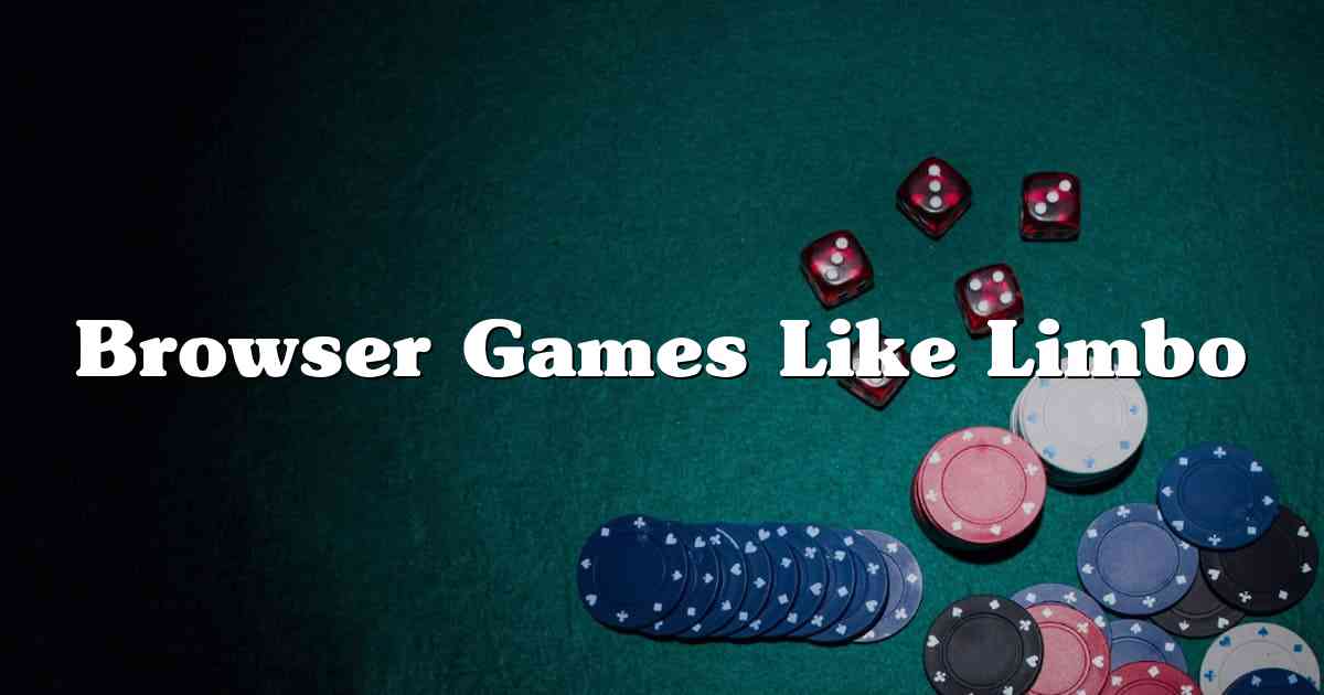 Browser Games Like Limbo