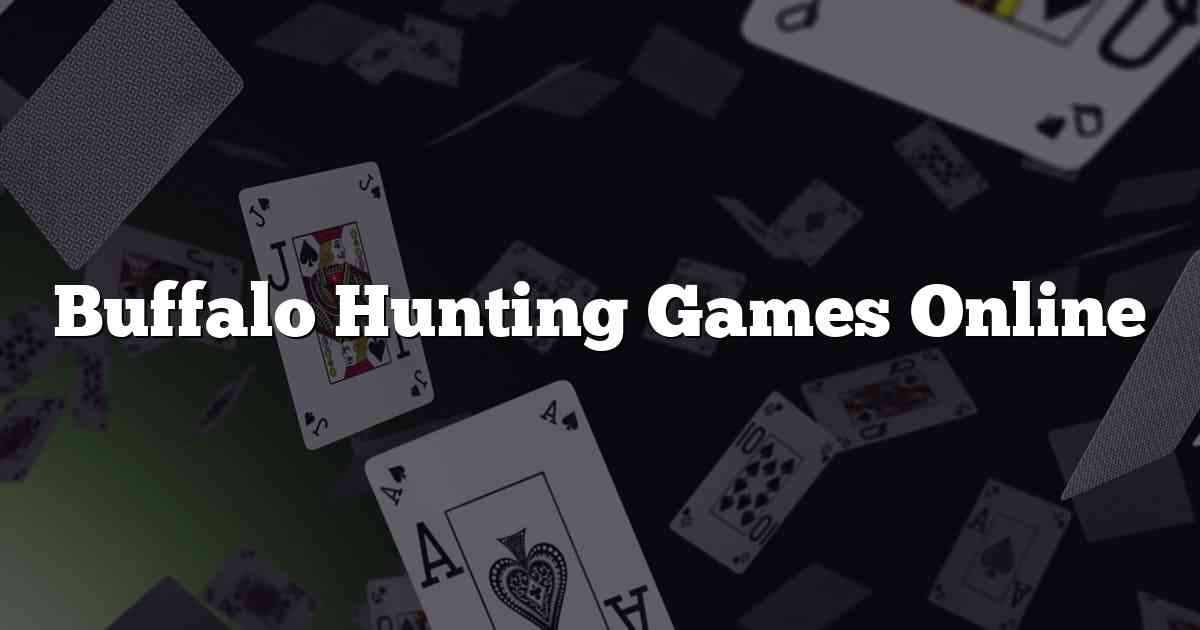 Buffalo Hunting Games Online