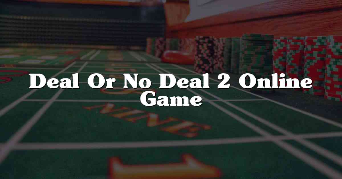 Deal Or No Deal 2 Online Game