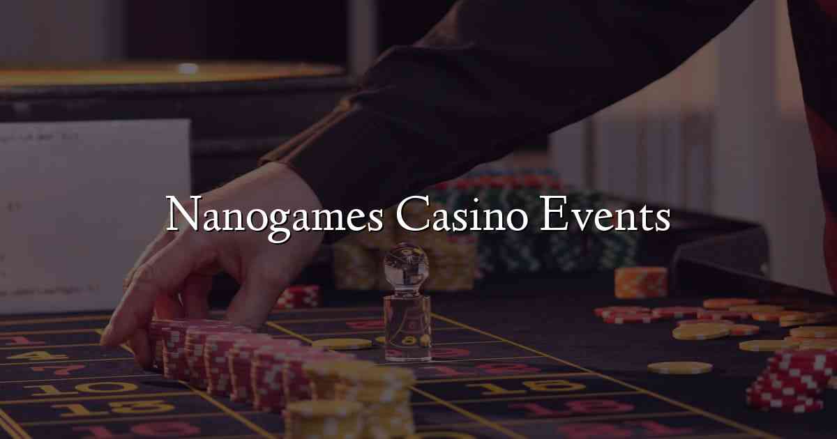 Nanogames Casino Events
