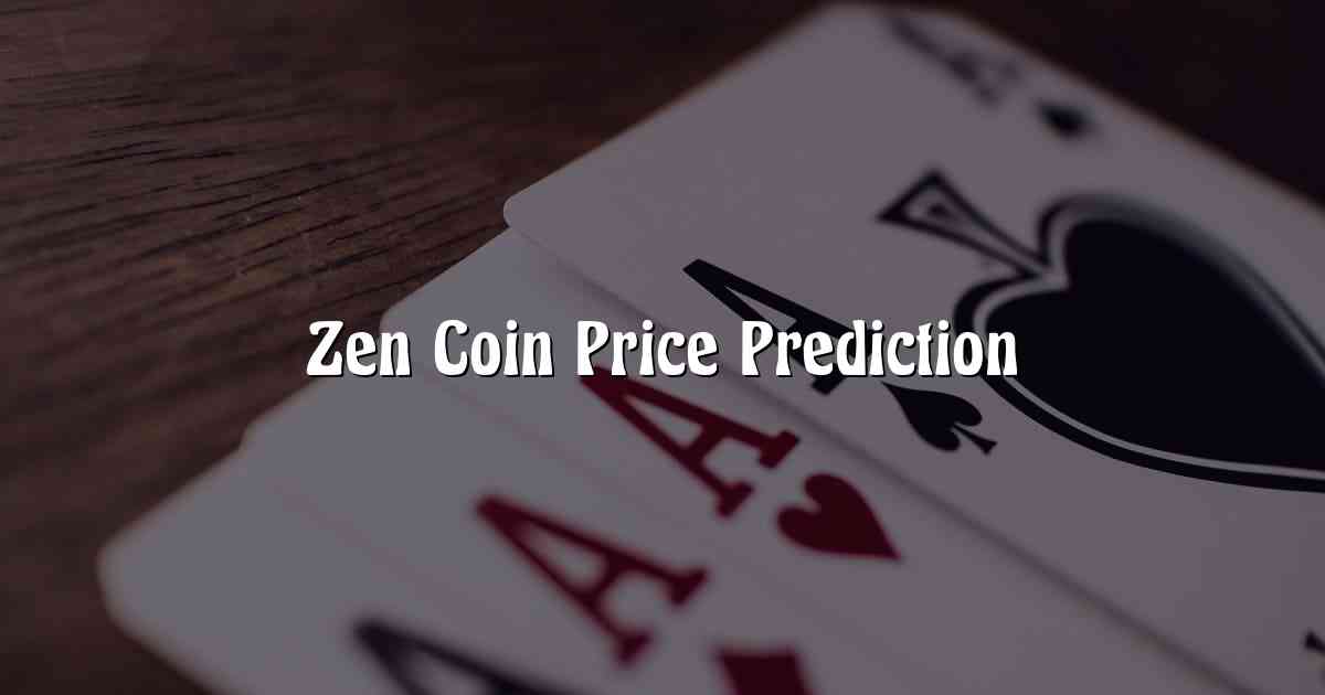 Zen Coin Price Prediction