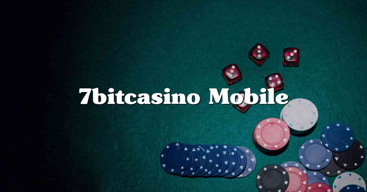 7bitcasino Mobile