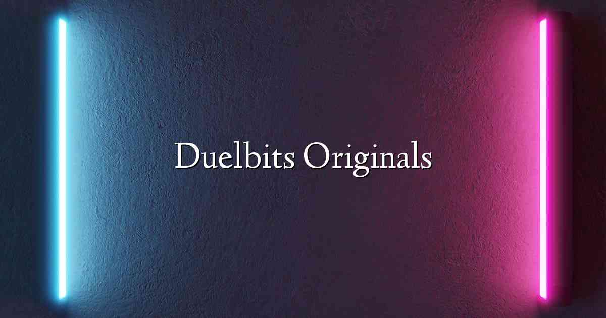 Duelbits Originals