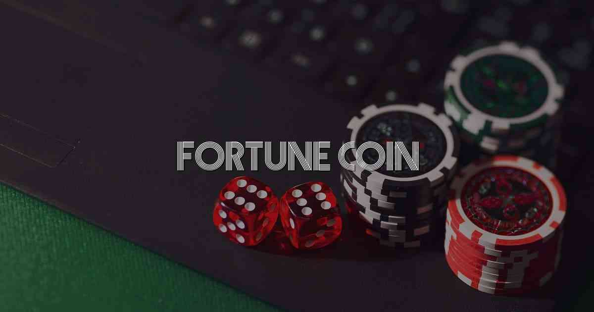 Fortune Coin