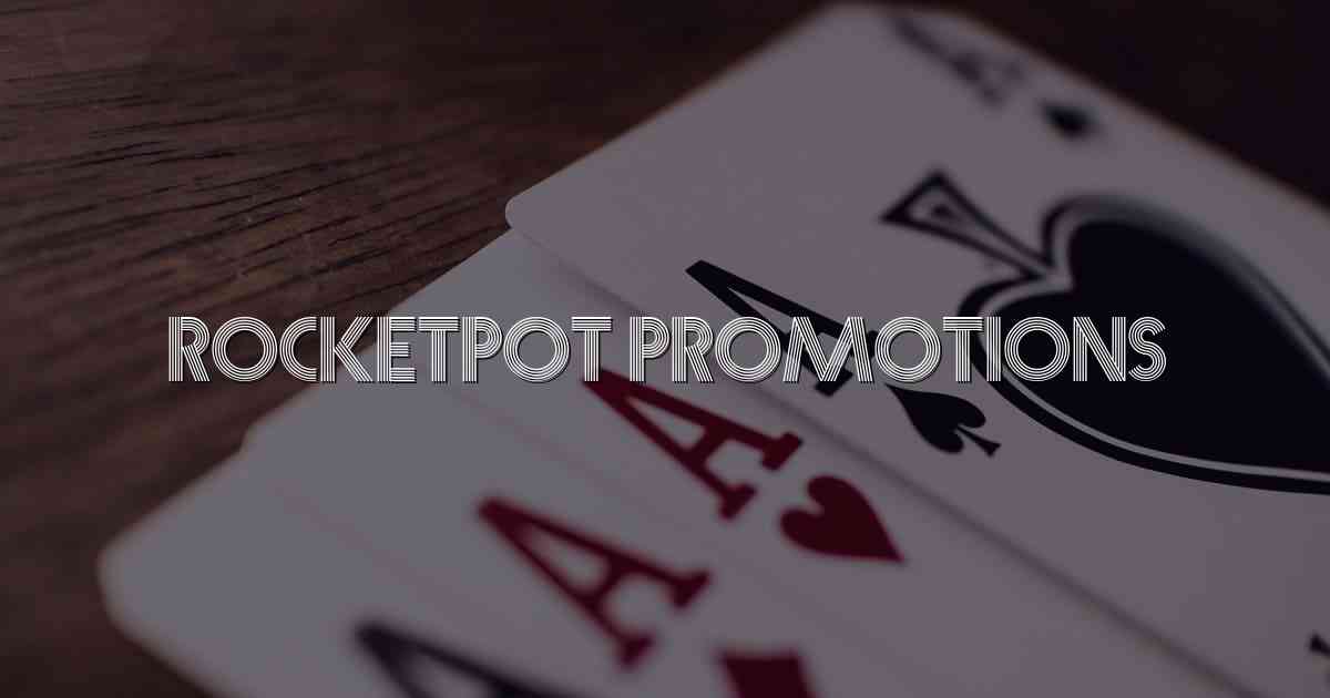 Rocketpot Promotions